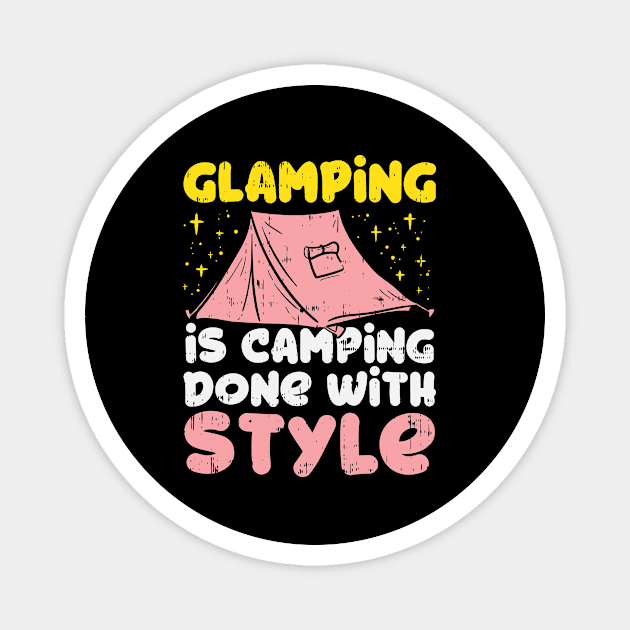 Glamping Is Camping Done With Style Magnet by dilger